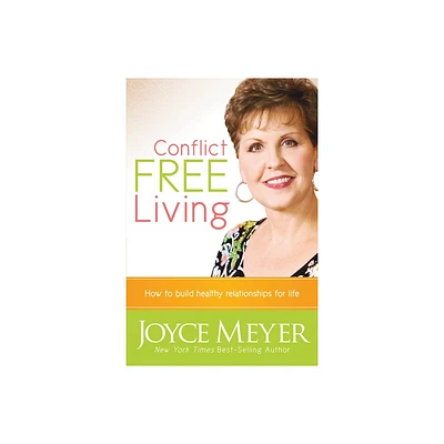 Conflict Free Living - by Joyce Meyer (Paperback)