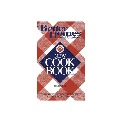 Better Homes and Gardens New Cook Book - (Better Homes & Gardens) 11th Edition (Paperback)