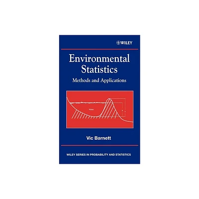 Environmental Statistics - (Wiley Probability and Statistics) by Vic Barnett (Hardcover)