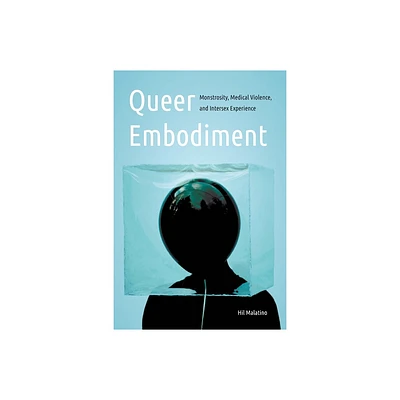 Queer Embodiment - (Expanding Frontiers: Interdisciplinary Approaches to Studies) by Hil Malatino (Paperback)