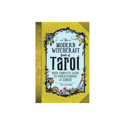 The Modern Witchcraft Book of Tarot - by Skye Alexander (Hardcover)