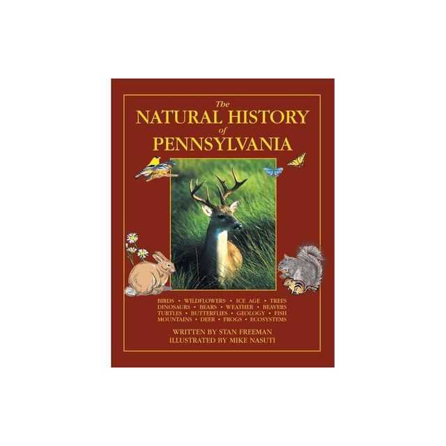 The Natural History of Pennsylvania - by Stan Freeman (Paperback)