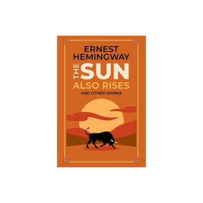 The Sun Also Rises and Other Works - (Leather-Bound Classics) by Ernest Hemingway (Leather Bound)