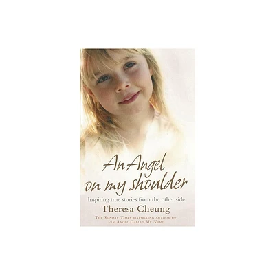 An Angel on My Shoulder - by Theresa Cheung (Paperback)