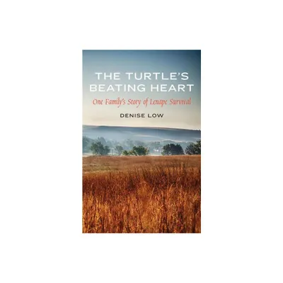 The Turtles Beating Heart - (American Indian Lives) by Denise Low (Hardcover)