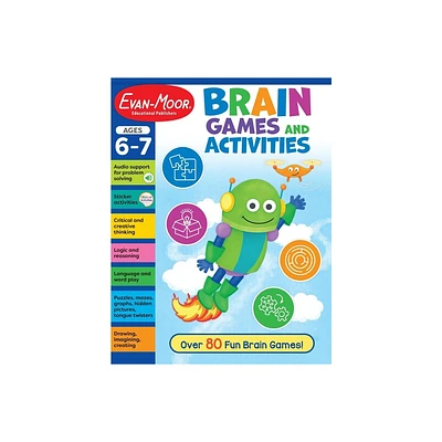 Brain Games and Activities, Age 6 - 7 Workbook - by Evan-Moor Educational Publishers (Paperback)