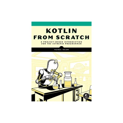 Kotlin from Scratch - by Faisal Islam (Paperback)