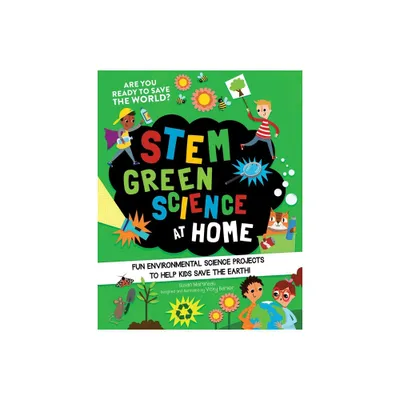 Stem Green Science at Home - (Stem Starters for Kids) by Susan Martineau (Paperback)