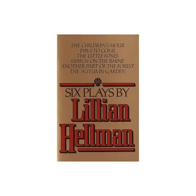 Six Plays by Lillian Hellman - (Paperback)