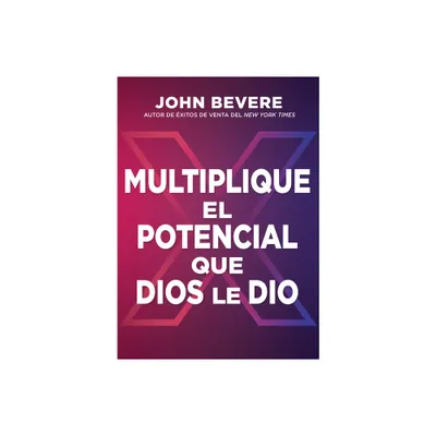 Multiplique el potencial que Dios le dio - by John Bevere (Paperback)