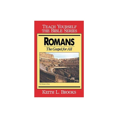 Romans- Teach Yourself the Bible Series - by Keith L Brooks (Paperback)