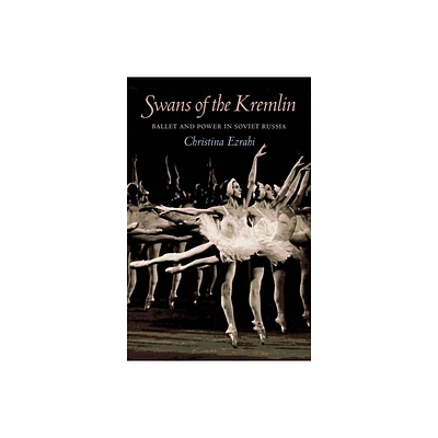 Swans of the Kremlin - (Russian and East European Studies) by Christina Ezrahi (Paperback)