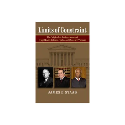 Limits of Constraint - by James B Staab (Hardcover)