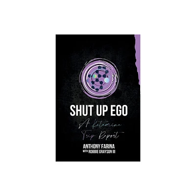 Shut Up Ego - by Anthony Farina (Paperback)