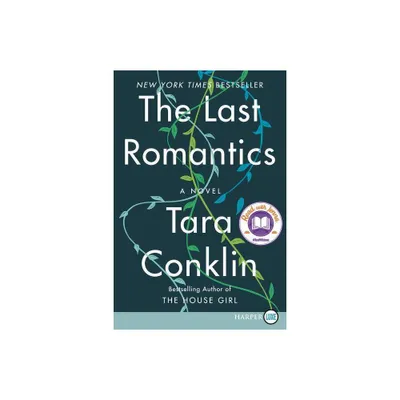 The Last Romantics LP - Large Print by Tara Conklin (Paperback)