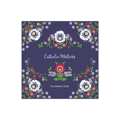 Catholic Mothers Planner 2025 - (Hardcover)