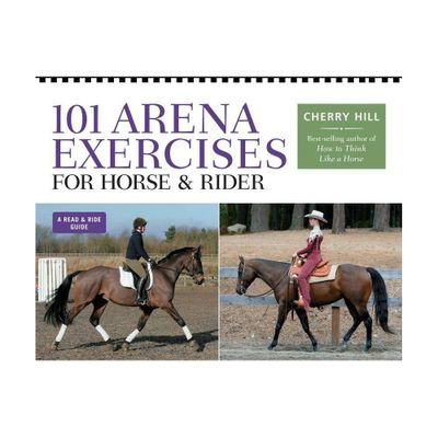 101 Arena Exercises for Horse & Rider - (Read & Ride) by Cherry Hill (Paperback)