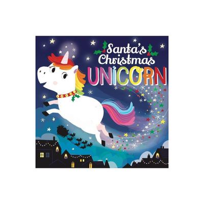 Santas Christmas Unicorn - by Alex Allan (Paperback)