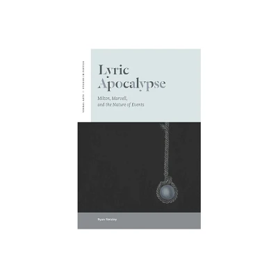 Lyric Apocalypse - (Verbal Arts: Studies in Poetics) by Ryan Netzley (Hardcover)