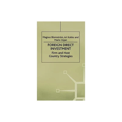 Foreign Direct Investment - by M Blomstrom & A Kokko & M Zejan (Hardcover)