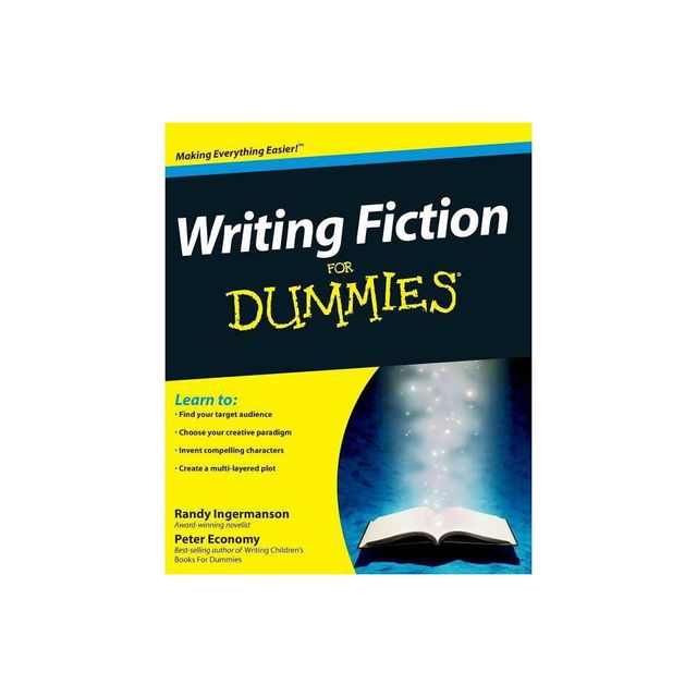 Writing Fiction for Dummies - (For Dummies) by Randy Ingermanson & Peter Economy (Paperback)