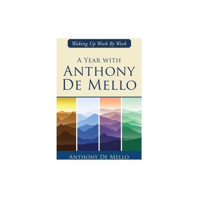 A Year with Anthony de Mello - by Anthony De Mello (Hardcover)