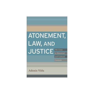 Atonement, Law, and Justice - (Paperback)