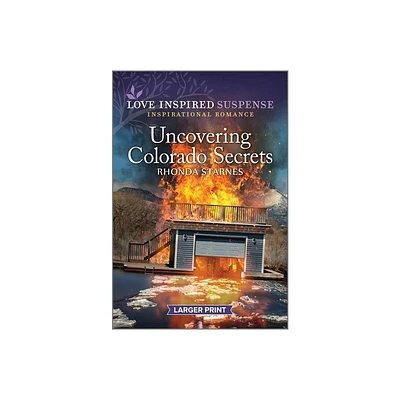 Uncovering Colorado Secrets - Large Print by Rhonda Starnes (Paperback)