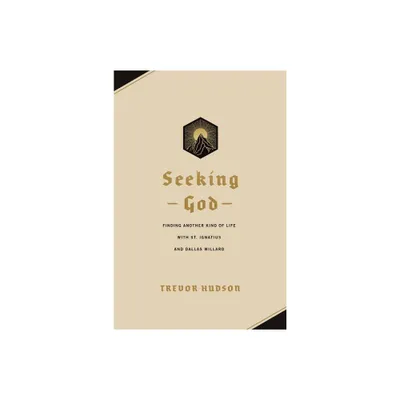 Seeking God - by Trevor Hudson (Paperback)