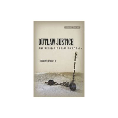 Outlaw Justice - (Cultural Memory in the Present) by Theodore W Jennings (Paperback)