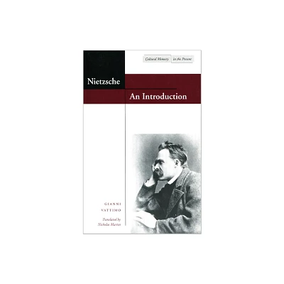 Nietzsche: An Introduction - (Cultural Memory in the Present) by Gianni Vattimo (Paperback)