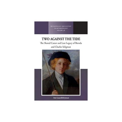 Two Against the Tide - (Methodology & History in Anthropology) by Ann Lazarsfeld-Jensen (Hardcover)