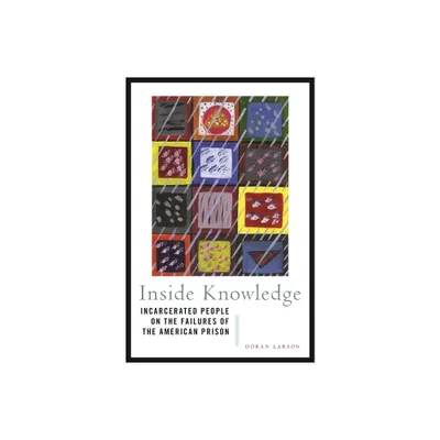 Inside Knowledge - by Doran Larson (Hardcover)