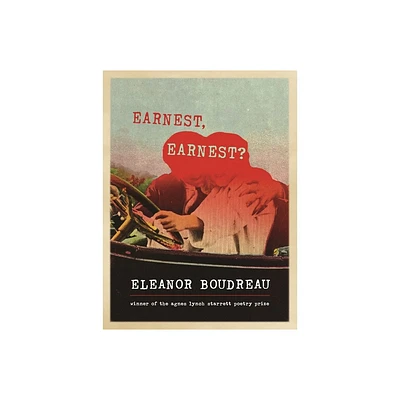 Earnest, Earnest? - (Pitt Poetry) by Eleanor Boudreau (Paperback)