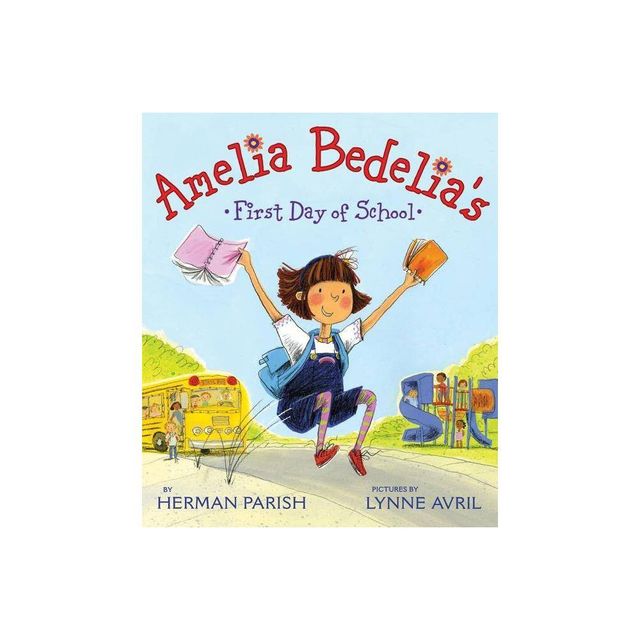 Amelia Bedelias First Day of School