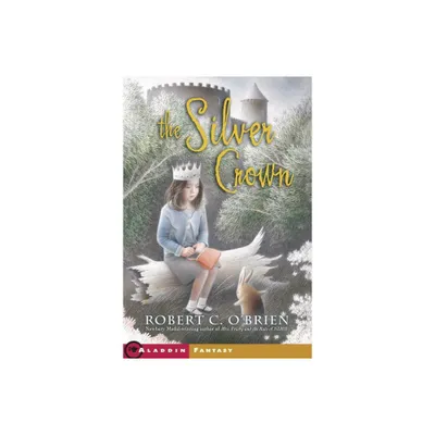 The Silver Crown - by Robert C OBrien (Paperback)