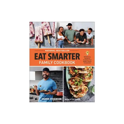 Eat Smarter Family Cookbook - by Shawn Stevenson (Hardcover)