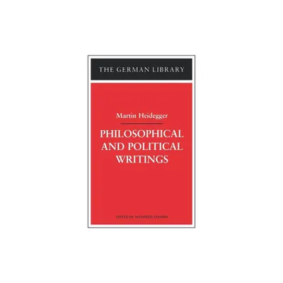 Philosophical and Political Writings: Martin Heidegger - (German Library) by Manfred Stassen (Paperback)