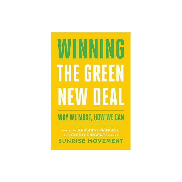 Winning the Green New Deal - by Varshini Prakash & Guido Girgenti (Paperback)