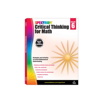 Spectrum Critical Thinking for Math, Grade 6 - (Paperback)