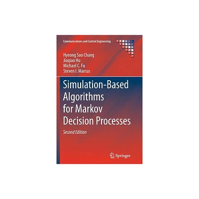 Simulation-Based Algorithms for Markov Decision Processes - (Communications and Control Engineering) 2nd Edition (Paperback)