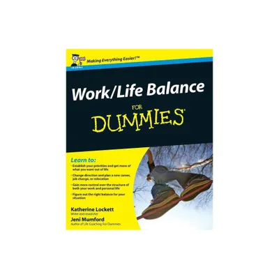 Work-Life Balance for Dummies - (For Dummies) by Jeni Mumford & Katherine Lockett (Paperback)