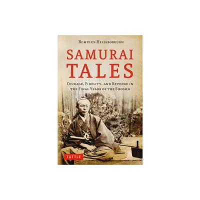 Samurai Tales - by Romulus Hillsborough (Paperback)