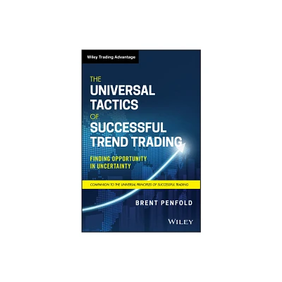 The Universal Tactics of Successful Trend Trading - (Wiley Trading) by Brent Penfold (Hardcover)