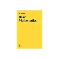 Basic Mathematics - by Serge Lang (Paperback)