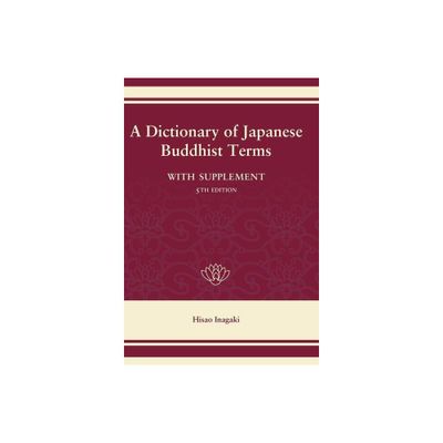 A Dictionary of Japanese Buddhist Terms - 5th Edition by Hisao Inagaki (Hardcover)