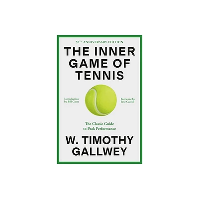 The Inner Game of Tennis - by W Timothy Gallwey (Paperback)