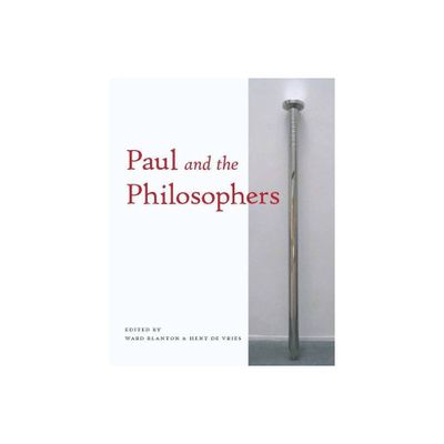 Paul and the Philosophers - by Ward Blanton & Hent de Vries (Paperback)