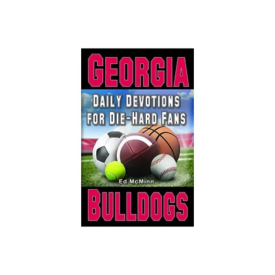 Daily Devotions for Die-Hard Fans Georgia Bulldogs - by Ed McMinn (Paperback)