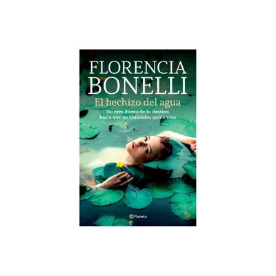 El Hechizo del Agua - by Florencia Bonelli (Paperback)